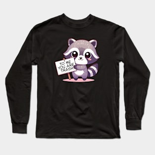 Cheeky Raccoon’s Funny Message Long Sleeve T-Shirt